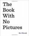 The Book With No Pictures by B.J. Novak